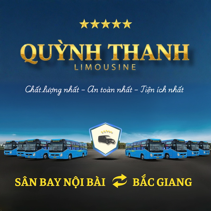 Chọn xe Limousine Quỳnh Thanh cho hành trình Nội Bài - Bắc Giang