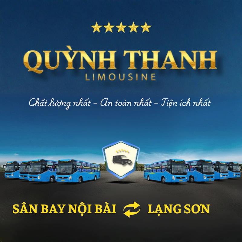 Tổng quan tuyến xe Limousine Sân bay Nội Bài – Lạng Sơn của Quỳnh Thanh Limousine